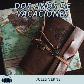 Audiolibro Dos años de vacaciones de Jules Verne gratis en español