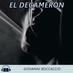 Audiolibro El Decamerón de Giovanni Boccaccio gratis en español