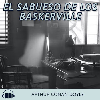 Audiolibro El Sabueso de los Baskerville de Arthur Conan Doyle gratis en español