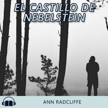 Audiolibro El castillo de Nebelstein de Ann Radcliffe gratis en español
