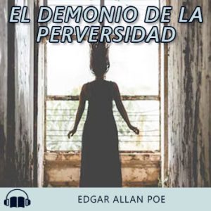 Audiolibro El demonio de la perversidad de Edgar Allan Poe gratis en español