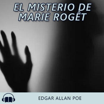 Audiolibro El misterio de Marie Rogêt de Edgar Allan Poe gratis en español