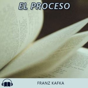 Audiolibro El proceso de Franz Kafka gratis en español
