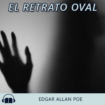 Audiolibro El retrato oval de Edgar Allan Poe gratis en español