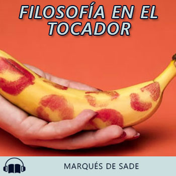 Audiolibro Filosofía en el tocador de Marqués de Sade gratis en español