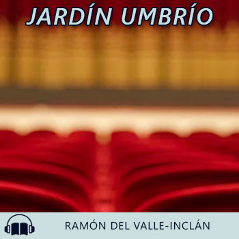 Audiolibro Jardín Umbrío de Ramón del Valle-Inclán gratis en español