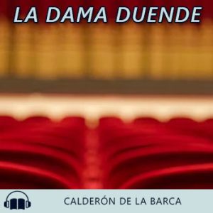Audiolibro La Dama Duende de Calderón de la Barca gratis en español