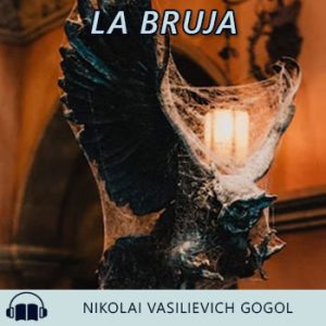 Audiolibro La bruja de Nikolai Vasilievich Gogol gratis en español