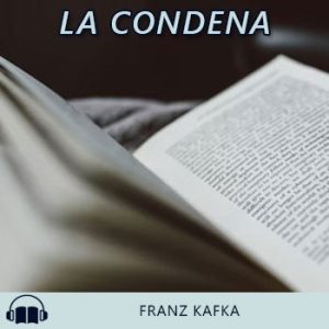 Audiolibro La condena de Franz Kafka gratis en español