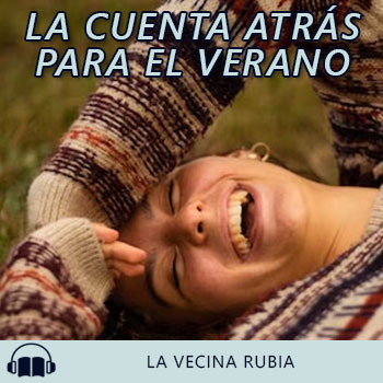 Audiolibro La cuenta atrás para el verano de La Vecina Rubia gratis en español