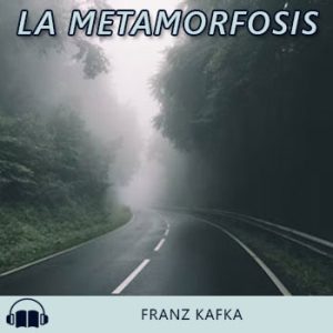 Audiolibro La metamorfosis de Franz Kafka gratis en español