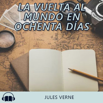Audiolibro La vuelta al mundo en ochenta días de Jules Verne gratis en español