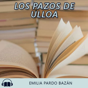 Audiolibro Los pazos de Ulloa de Emilia Pardo Bazán gratis en español