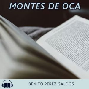 Audiolibro Montes de Oca de Benito Pérez Galdós gratis en español