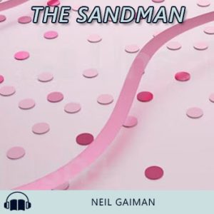 Audiolibro The Sandman de Neil Gaiman gratis en español